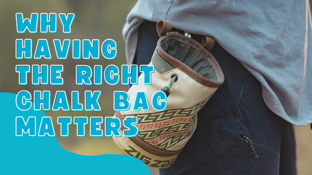 Why Having the Right Chalk Bag Matters